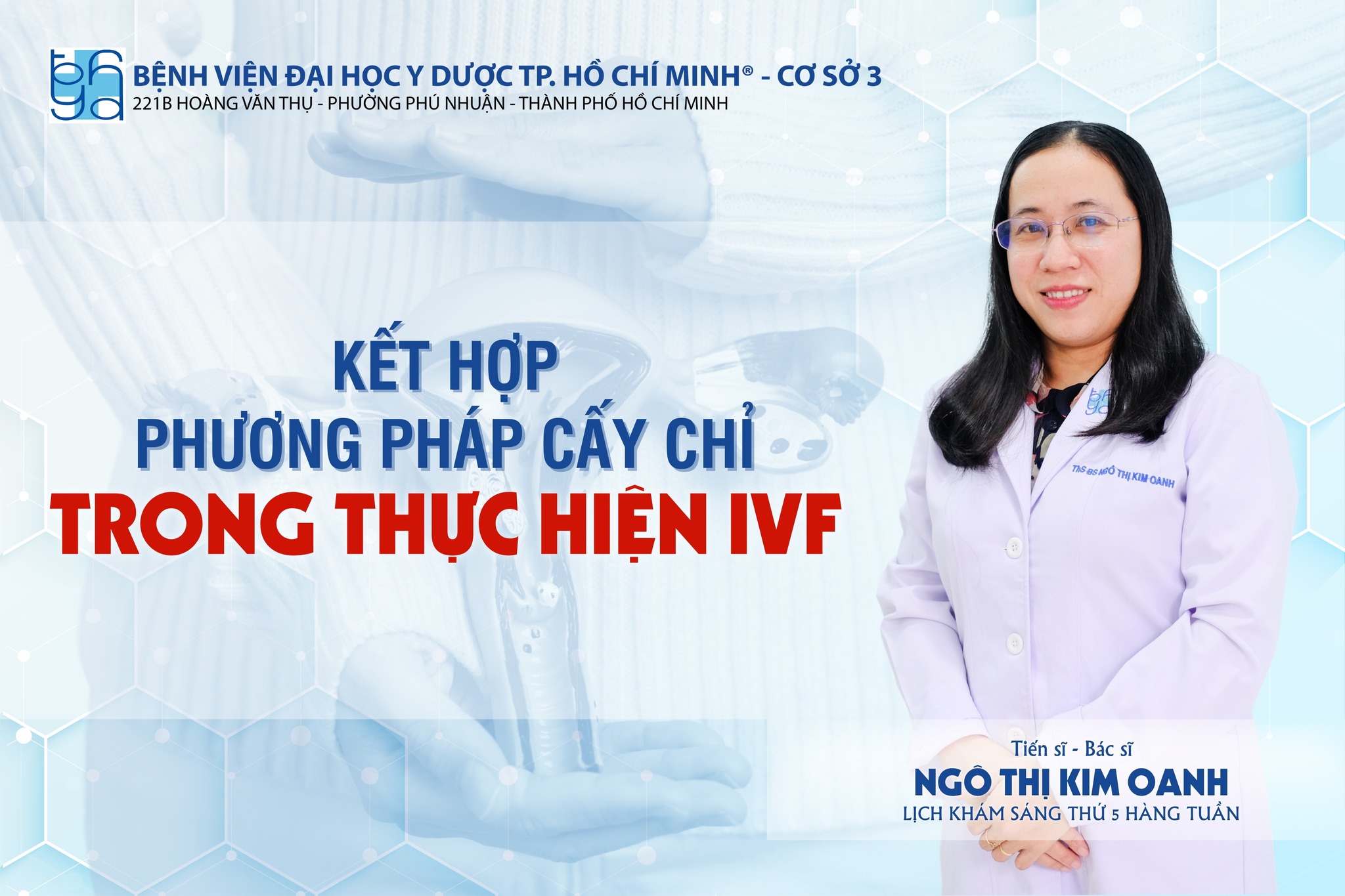 Cấy chỉ hỗ trợ sinh sản kết hợp với IVF (Thụ tinh trong ống nghiệm)